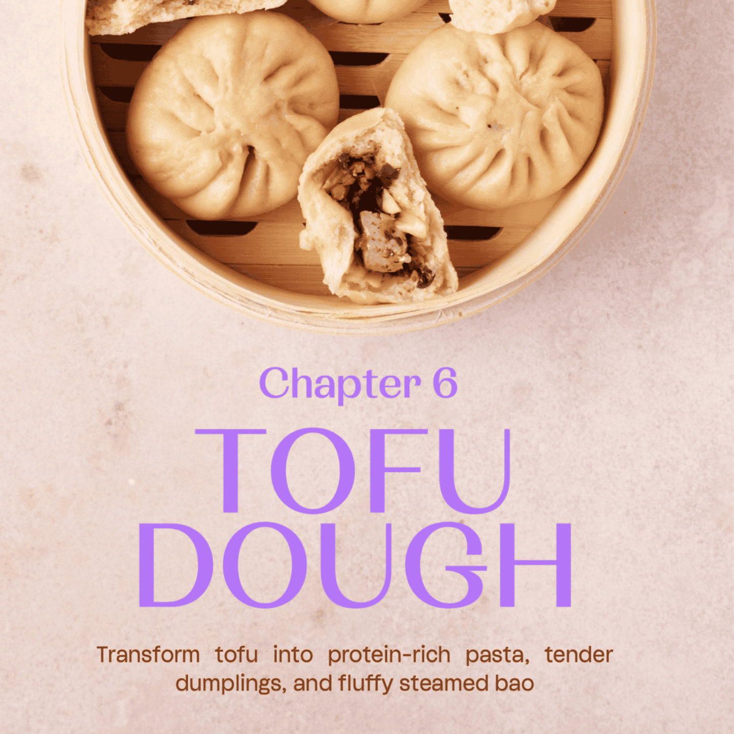 Bamboo steamer with tofu dough steamed buns filled with tofu on a light background, featuring text about tofu dough recipes.